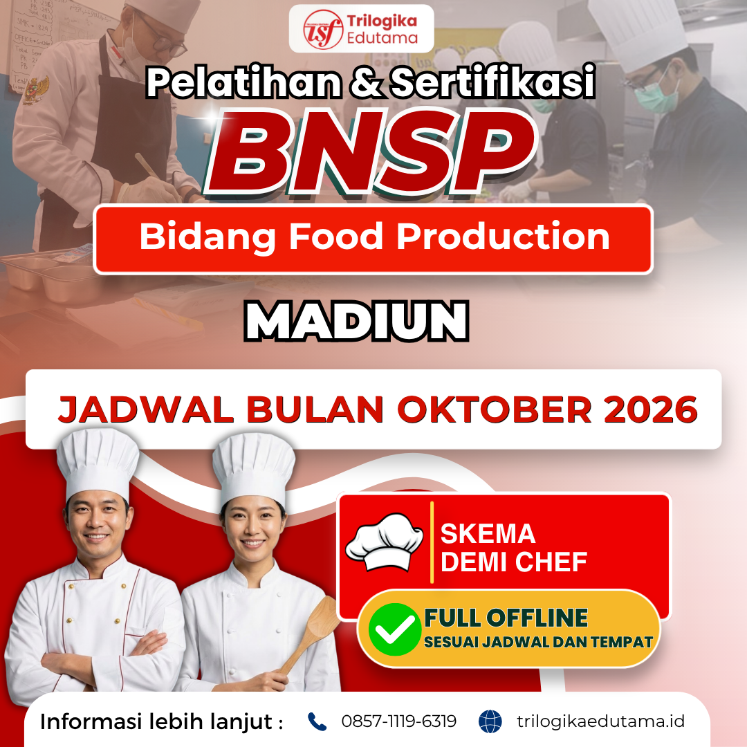 DIKLAT & SERTIFIKASI BNSP - BIDANG FOOD PRODUCTION (SKEMA DEMI CHEF) OFFLINE MADIUN OKTOBER 2026